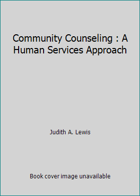 Community Counseling : A Human Services Approach 0471896039 Book Cover