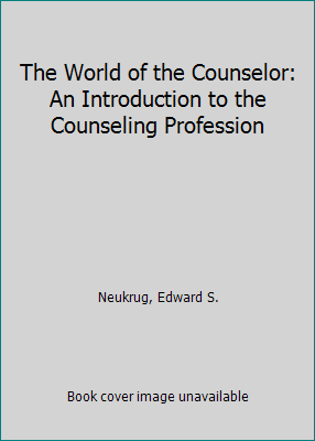 The World of the Counselor: An Introduction to ... 0357366115 Book Cover