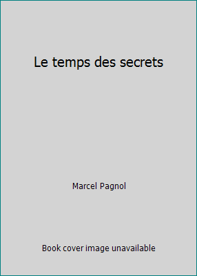 Le temps des secrets [French] B004K2TYCE Book Cover