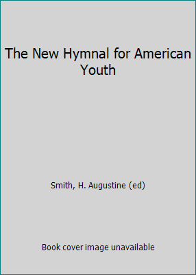 The New Hymnal for American Youth B00CC9LSF8 Book Cover