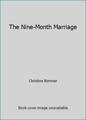 The Nine-Month Marriage 037336492X Book Cover