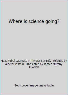 Where is science going? B000856E9I Book Cover