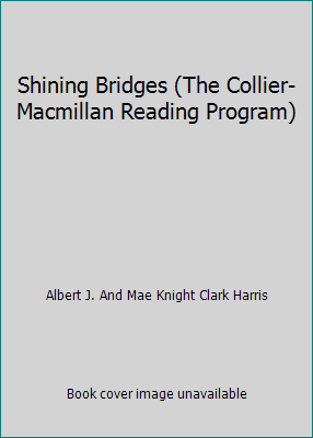 Shining Bridges (The Collier-Macmillan Reading ... B006DN2RCW Book Cover