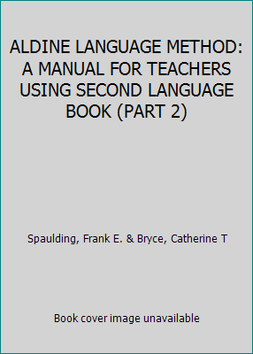 ALDINE LANGUAGE METHOD: A MANUAL FOR TEACHERS U... B000ODTTTQ Book Cover