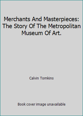 Merchants And Masterpieces: The Story Of The Me... B001OVQYFE Book Cover