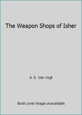 The Weapon Shops of Isher 0848808517 Book Cover