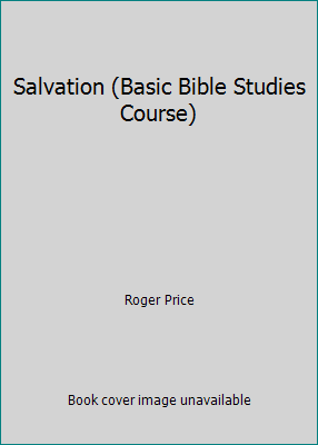 Salvation (Basic Bible Studies Course) 0952763303 Book Cover