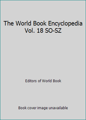 The World Book Encyclopedia Vol. 18 SO-SZ B0711ZT6HB Book Cover