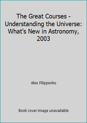 The Great Courses - Understanding the Universe:... 1565857674 Book Cover