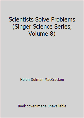 Scientists Solve Problems (Singer Science Serie... B000KDS8RE Book Cover
