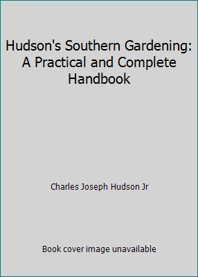 Hudson's Southern Gardening: A Practical and Co... B000NX68YQ Book Cover