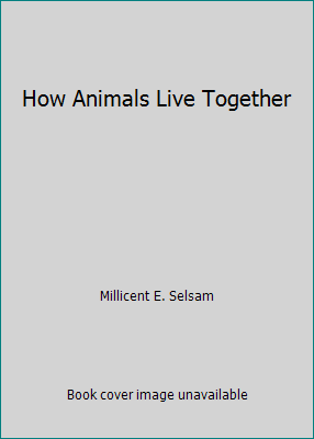 How Animals Live Together B002ZDJ5H4 Book Cover