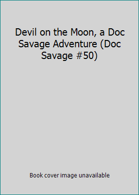 Devil on the Moon, a Doc Savage Adventure (Doc ... B00KZ4G4OW Book Cover