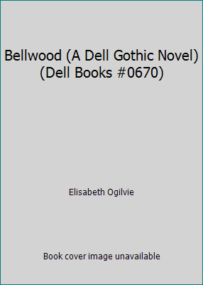 Bellwood (A Dell Gothic Novel) (Dell Books #0670) B006N1PSUW Book Cover