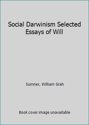 Social Darwinism Selected Essays of Will 1121277659 Book Cover