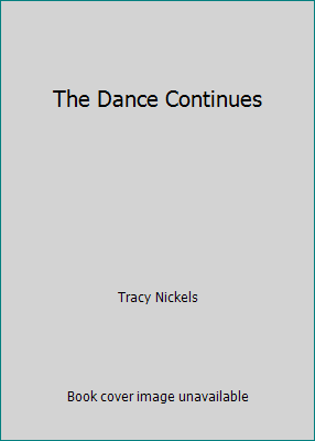 The Dance Continues 1928727026 Book Cover