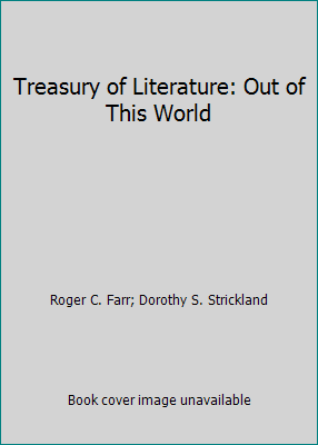 Treasury of Literature: Out of This World 0153012358 Book Cover