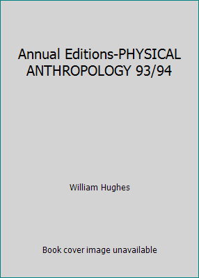 Annual Editions-PHYSICAL ANTHROPOLOGY 93/94 1561341363 Book Cover