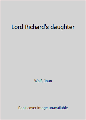 Lord Richard's daughter [Large Print] 0893407526 Book Cover