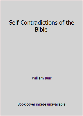 Self-Contradictions of the Bible 1494722925 Book Cover