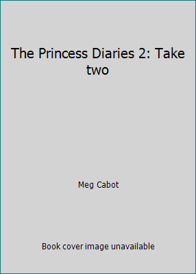 The Princess Diaries 2: Take two 0230767958 Book Cover