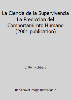 La Ciencia de la Supervivencia La Prediccion de... [Spanish] 1573182680 Book Cover