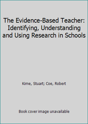 The Evidence-Based Teacher: Identifying, Unders... 1138903337 Book Cover