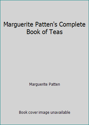 Marguerite Patten's Complete Book of Teas 0788166867 Book Cover