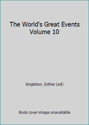 The World's Great Events Volume 10 B00VW2VH3Y Book Cover