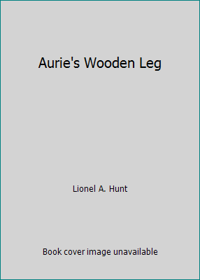 Aurie's Wooden Leg 1597650056 Book Cover