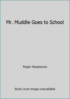 Mr. Muddle Goes to School 0859851737 Book Cover