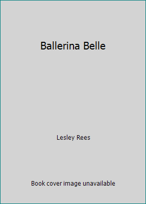 Ballerina Belle 075258278X Book Cover