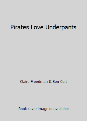 Pirates Love Underpants 0545688299 Book Cover
