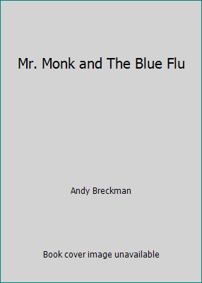 Mr. Monk and The Blue Flu 0739477080 Book Cover