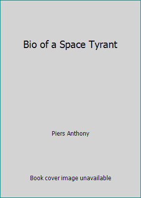 Bio of a Space Tyrant 0893661678 Book Cover