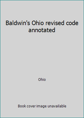 Baldwin's Ohio revised code annotated 0832205249 Book Cover