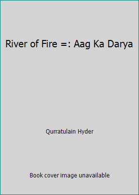 River of Fire =: Aag Ka Darya 0195790669 Book Cover