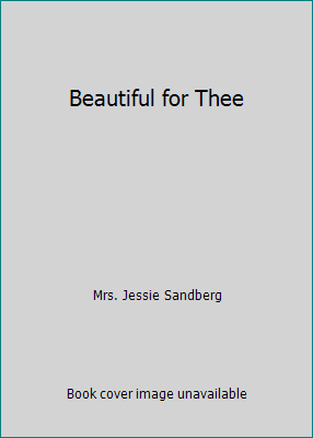 Beautiful for Thee 0873980743 Book Cover