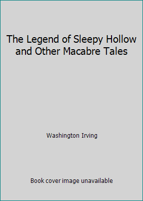 The Legend of Sleepy Hollow and Other Macabre T... 1435125053 Book Cover