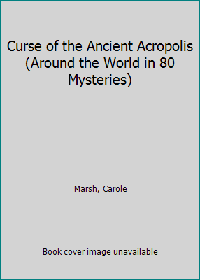 Curse of the Ancient Acropolis (Around the Worl... 1424241138 Book Cover