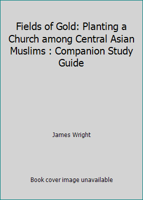 Fields of Gold: Planting a Church among Central... 1493535501 Book Cover