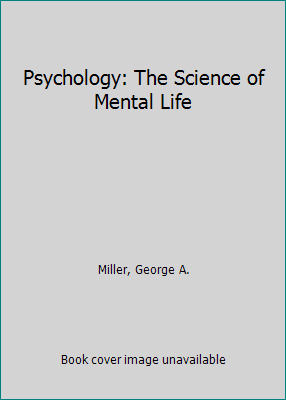 Psychology: The Science of Mental Life 0937431060 Book Cover