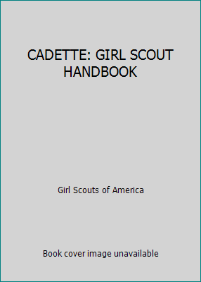 CADETTE: GIRL SCOUT HANDBOOK B007X8IR9I Book Cover