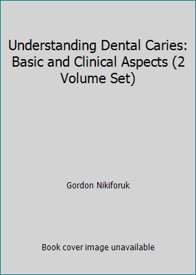 Understanding Dental Caries: Basic and Clinical... 3805539061 Book Cover