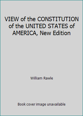 VIEW of the CONSTITUTION of the UNITED STATES o... 1507829310 Book Cover