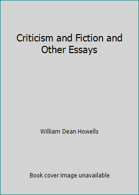 Criticism and Fiction and Other Essays B0070P5CT2 Book Cover
