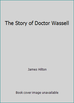 The Story of Doctor Wassell B000FAHYNG Book Cover