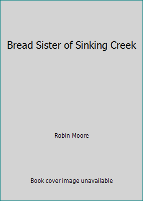 Bread Sister of Sinking Creek 0961343311 Book Cover