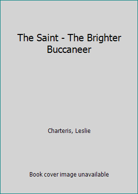 The Saint - The Brighter Buccaneer B0028CJCEI Book Cover