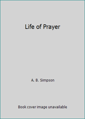 Life of Prayer 0875091644 Book Cover